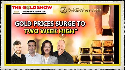 GOLD PRICES SURGE TO TWO WEEK HIGH WITH PAUL BROOKER ADAM