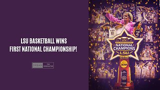 LSU Basketball Wins First National Championship!