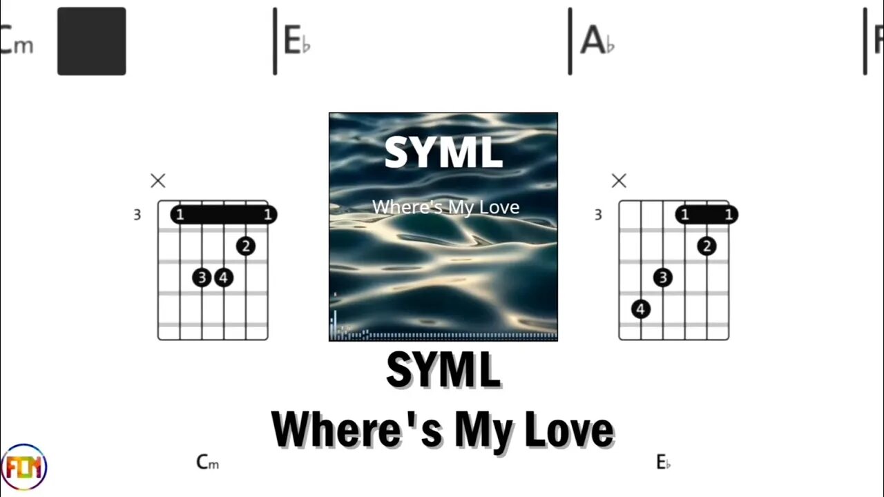 SYML Where's My Love FCN GUITAR CHORDS & LYRICS