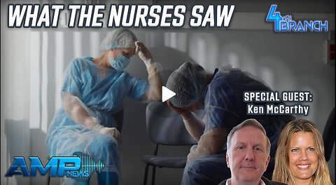 What The Nurses Saw with Ken McCarthy | 4th Branch Ep. 34