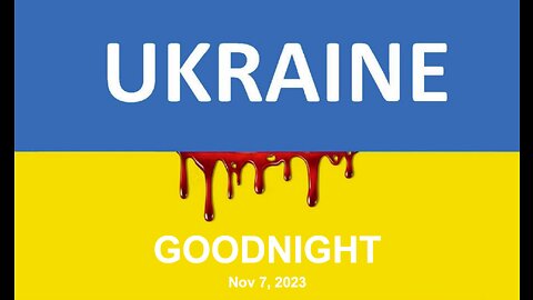 TIME UPDATE LIVE 6pm EST: Ukraine SitRep - 'Goodnight Ukraine' With Thierry