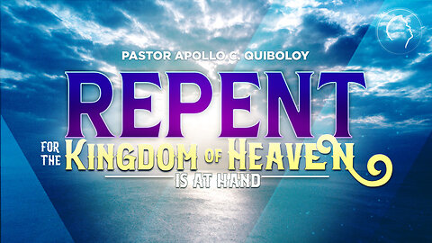 ACQ CLASSICS: Repent for the Kingdom of Heaven is at Hand