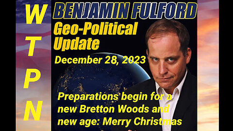 Benjamin Fulford Situation Update 12/28/2Q23