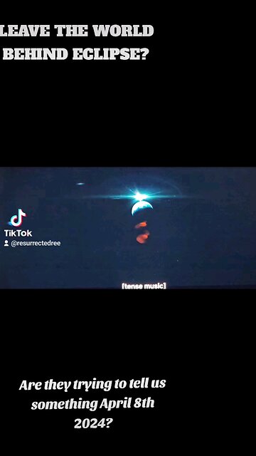 Leave The World Behind Eclipse