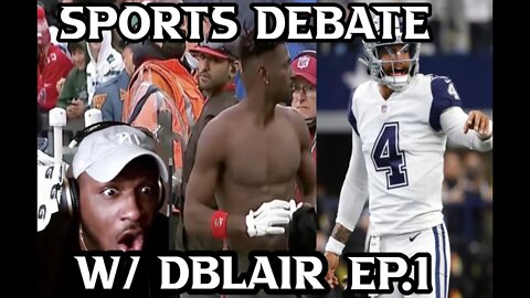 Sports Debate w/ DBLAIR. Ep.1 Antonio Brown Out of The NFL & Cowboys vs Cardinals