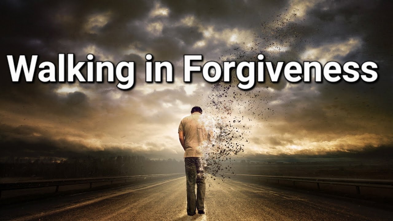 Walking in Forgiveness 1 || This is why you can't forgive!