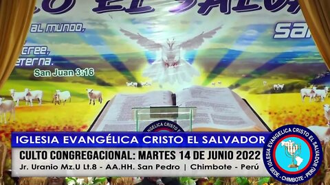 CULTO CONGREGACIONAL: MARTES 14 DE JUNIO 2022