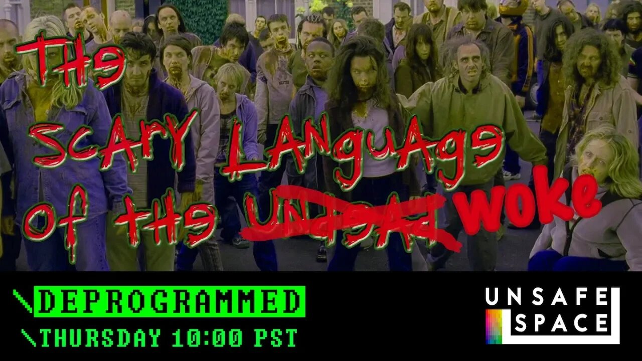 [Deprogrammed] The Scary Language of the Woke