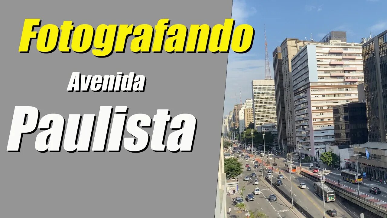 Fotografando Avenida Paulista