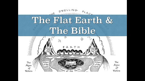 The BIBLE and the FLAT EARTH - Full Bible Study Parts 1 & 2