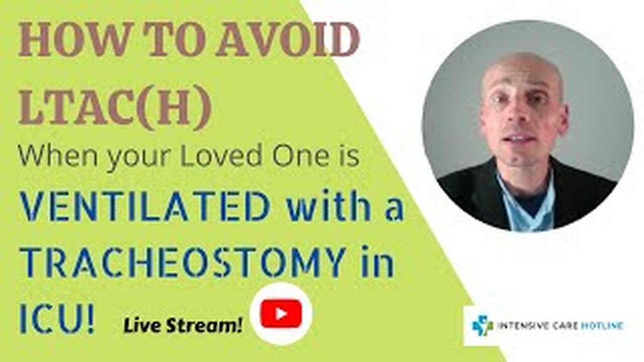 How to avoid LTAC(H) when your loved one is ventilated with a tracheostomy in ICU! Live stream!