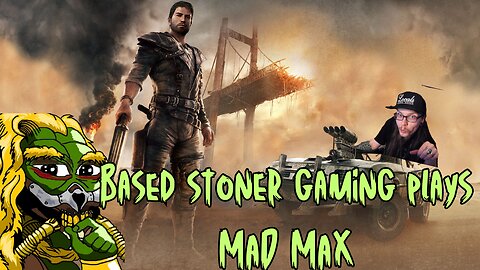 based gaming #8 | mad max | part twelve