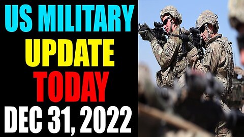 US MILITARY UPDATE OF TODAY'S DECEMBER 31, 2022 - TRUMP NEWS