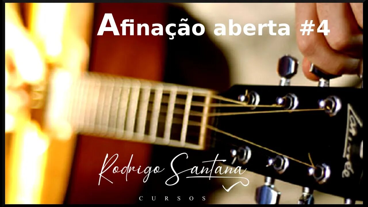 CURSODE AFINAÇÕES ABERTAS #4