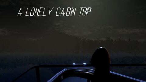 A Lonely Cabin Trip Game