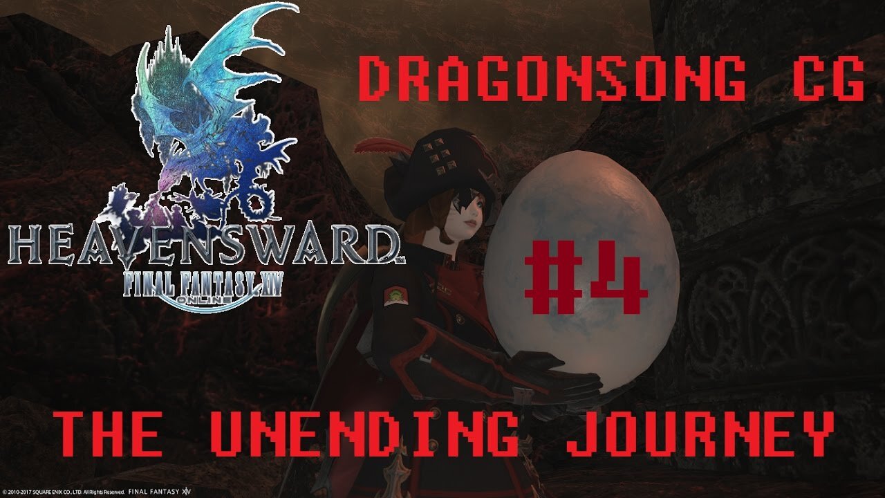 Final Fantasy XIV - The Unending Journey (PART 4) [A Little Slow, a Little Late] Dragonsong