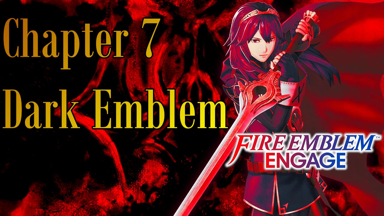 #9 - Fire Emblem Engage - Day 7 - Chapter 7 - Dark Emblem