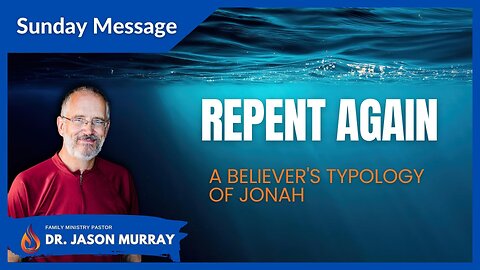 Repent Again | Pastor Jason Murray | 07/16/23