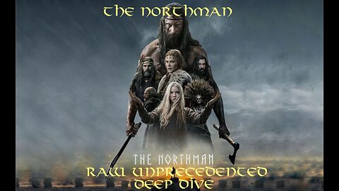 The Northman (2022) Deep Overview