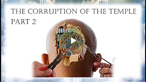 The Corruption of The Temple Part 2