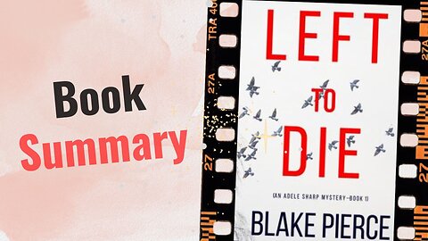 Left To Die | Book Summary