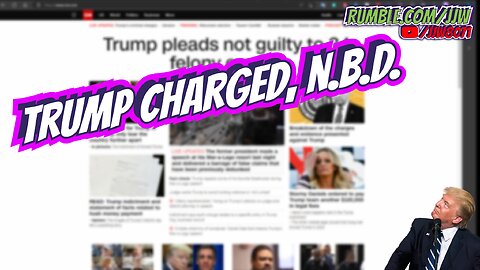 Trump Charged, No Big Deal