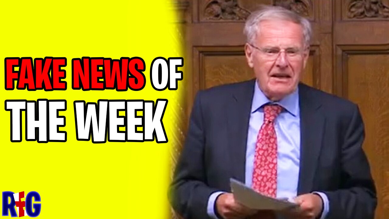 Tory MP Sir Christopher Chope ‘Anti-science extremist’ ( Fake News of the Week EP.1 )