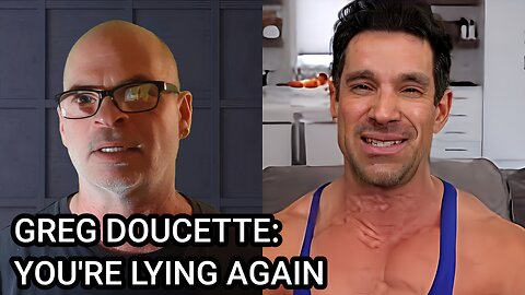 GREG DOUCETTE LYING AGAIN