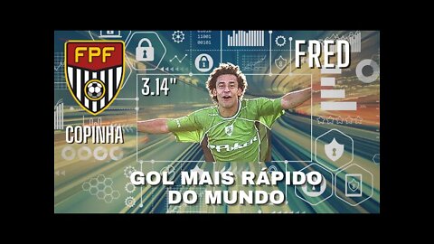 ⚽FRED MARCA O GOL MAIS RÁPIDO DO MUNDO NA COPINHA