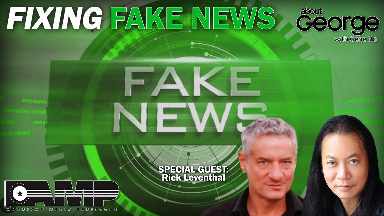 Fixing Fake News | About GEORGE With Gene Ho Ep. 104