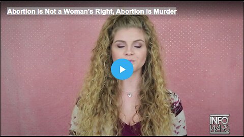 Abortion Is Not a Woman's Right, Abortion is Murder