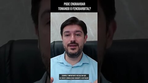 Pode Engravidar Tomando Fenobarbital #Shorts