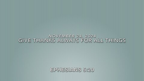 Giving Thanks Always in All Things