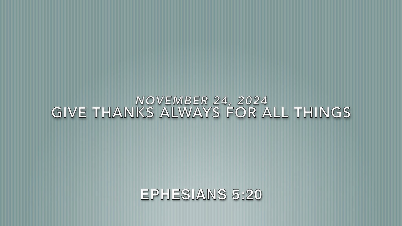 Giving Thanks Always in All Things