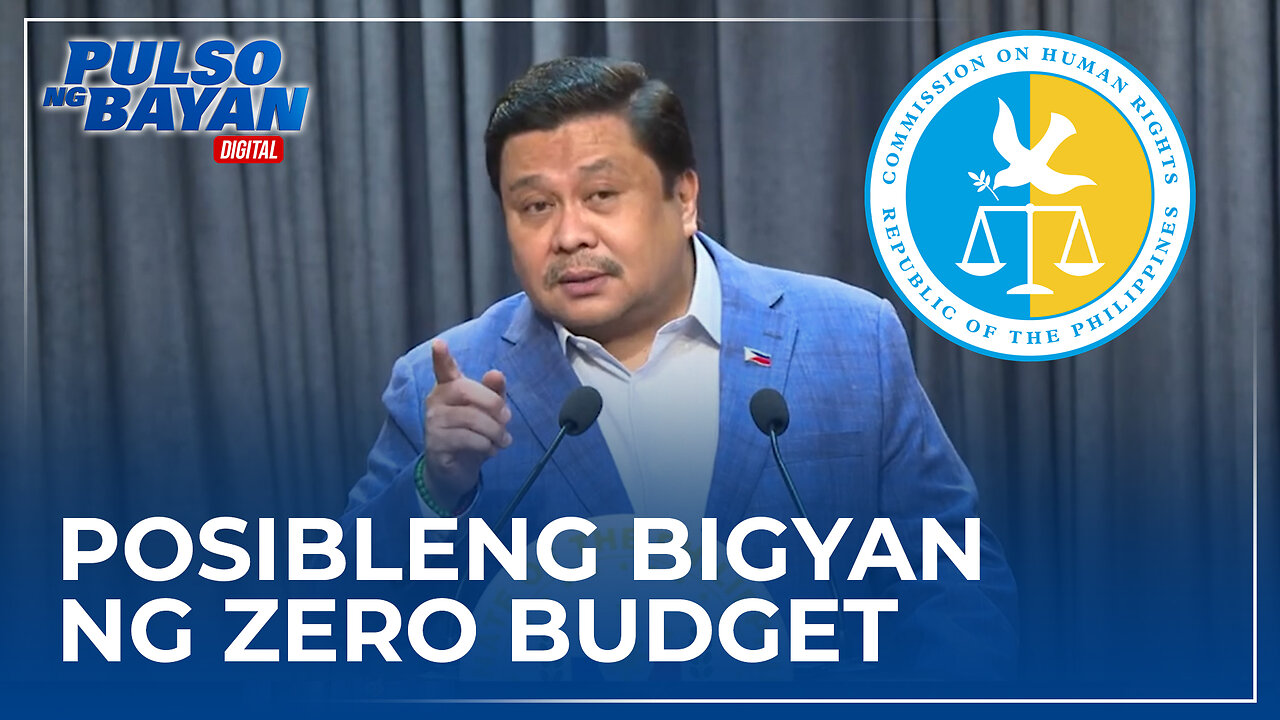 CHR, posibleng bigyan ng zero budget dahil sa pagsuporta sa 'decriminalization' ng aborsyon.