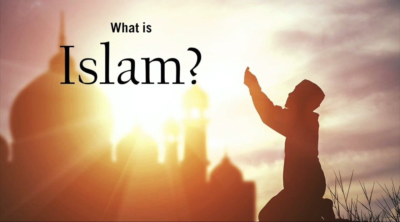 What is Islam? What do Muslims believe?