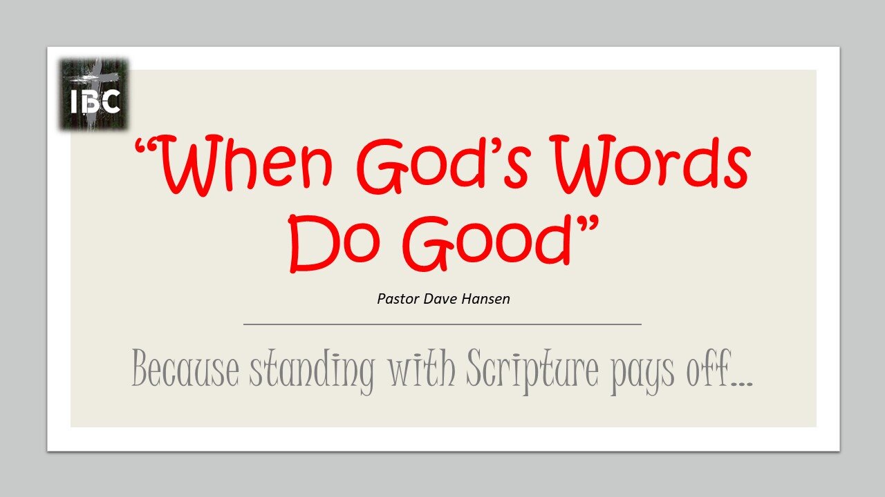 When Gods Words Do Good IBC SUN AM 3-12-23