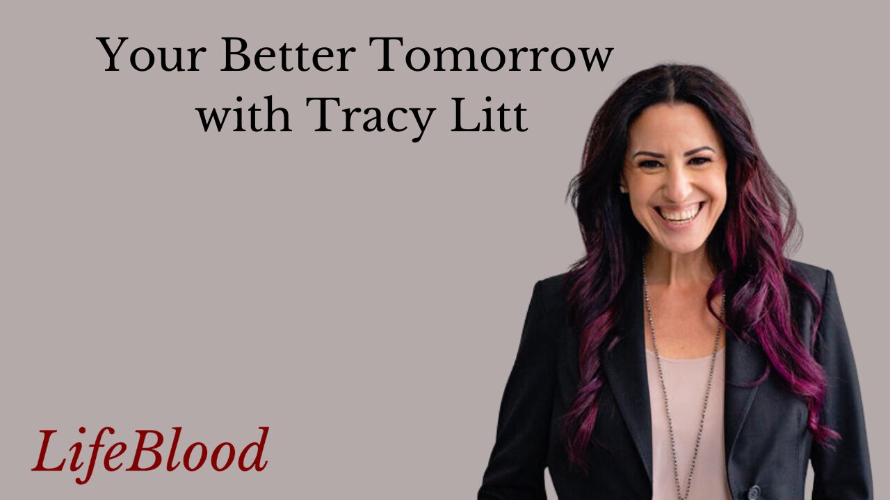 Your Better Tomorrow with Tracy Litt