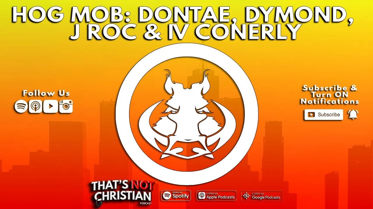 Ep70 | HOG MOB: DONTAE, DYMOND, J ROC & IV CONERLY