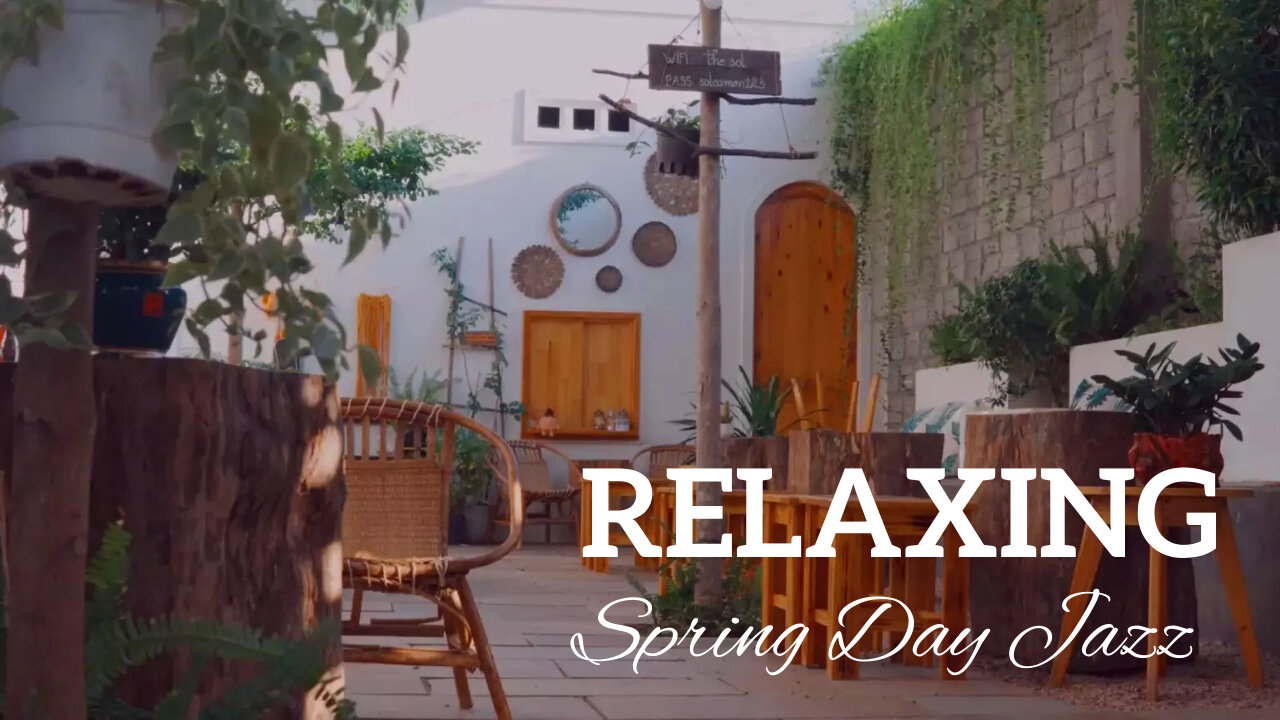 Relaxing Spring Day Jazzy Afternoon | Jazz Music | Jazzy Sounds