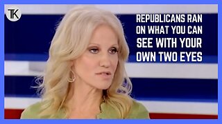 Kellyanne Conway: The Democrats Ran on What They Want You to Believe