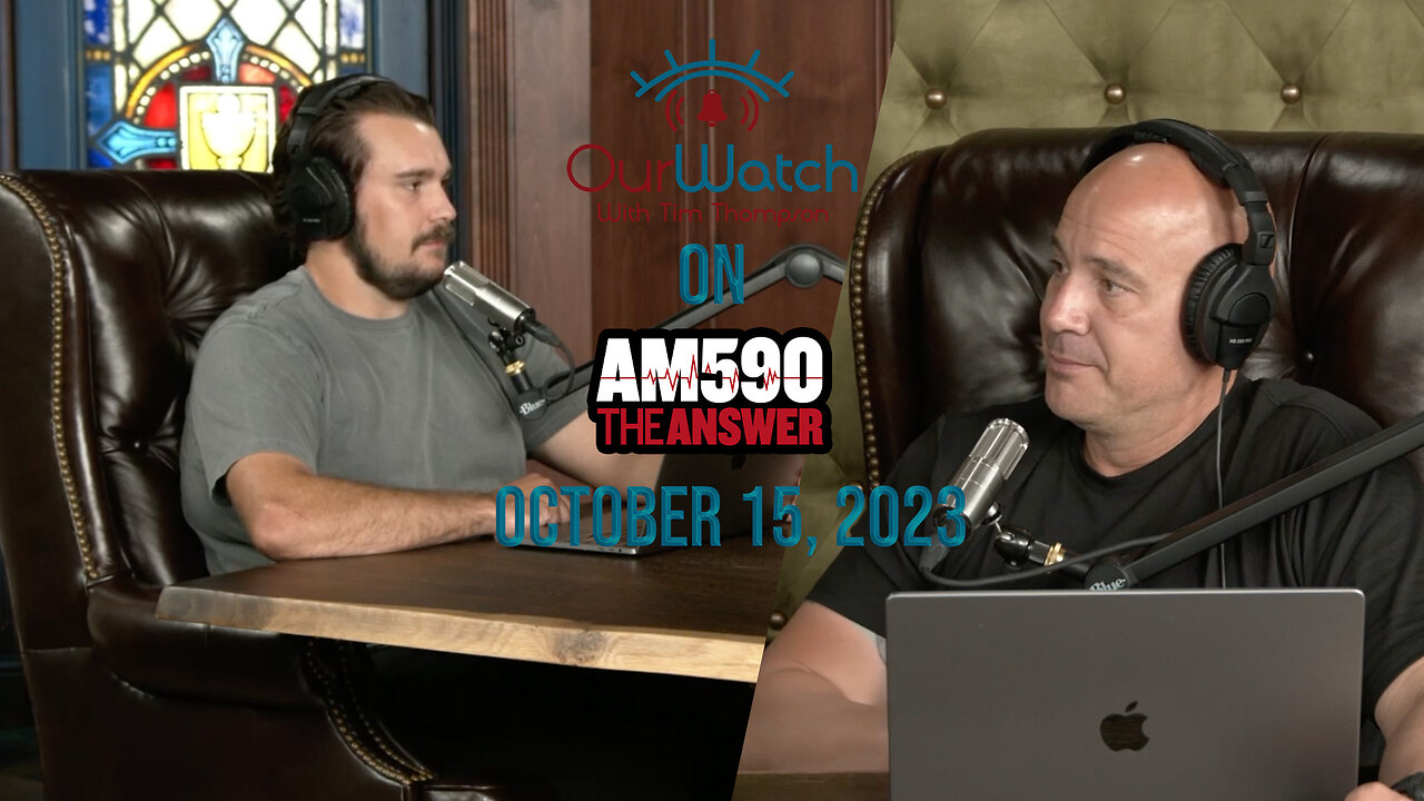 Our Watch on AM590 The Answer // October 15, 2023