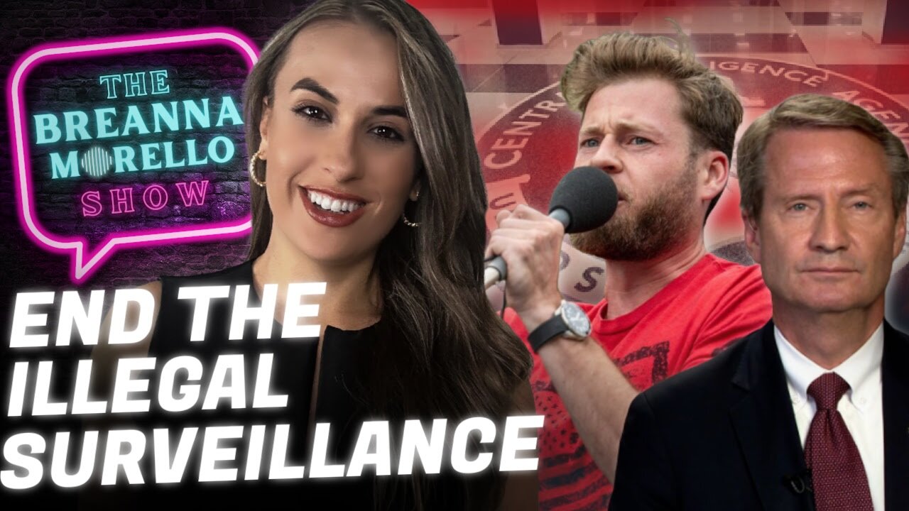 Did the CIA Target Alex Jones? - Owen Shroyer; Rep. Tim Burchett Speaks Out on FISA Reauthorization