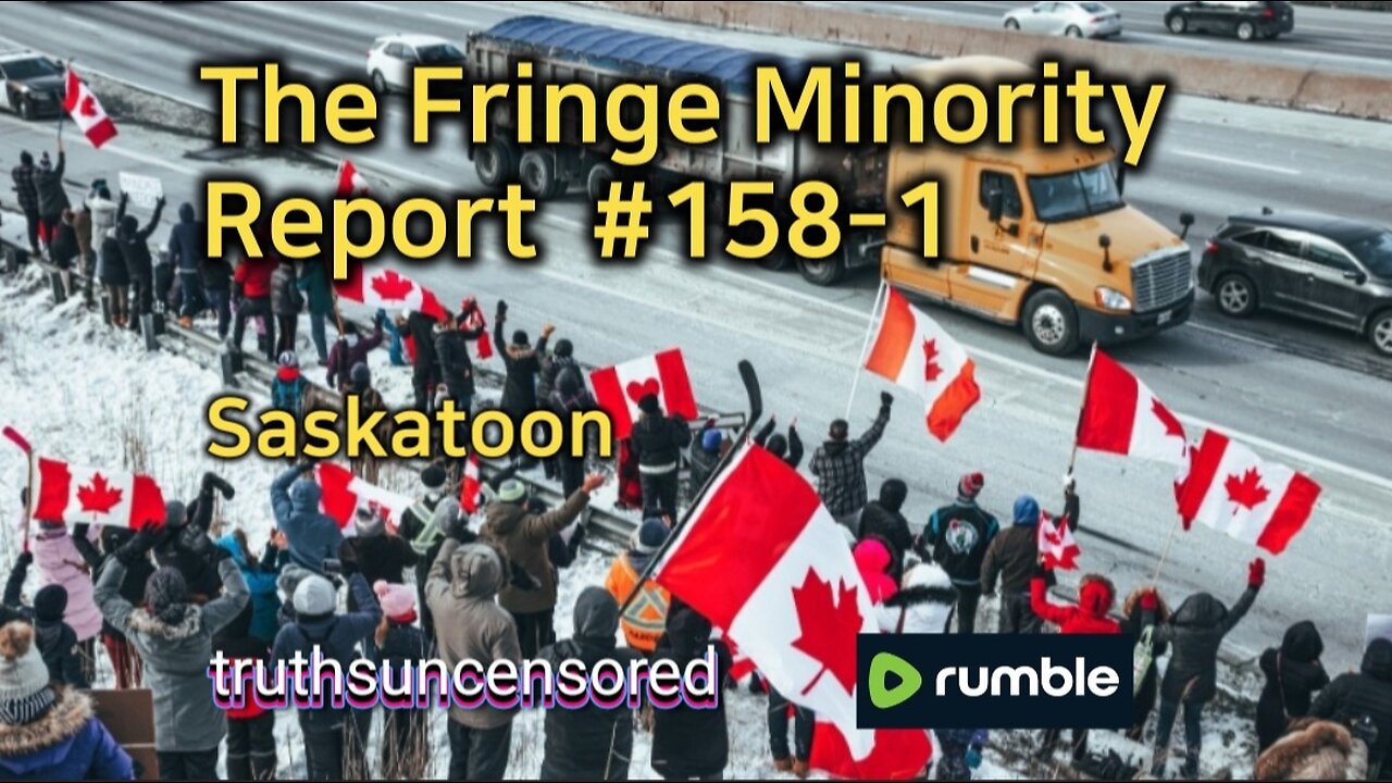 The Fringe Minority Report #158-1 National Citizens Inquiry Saskatoon