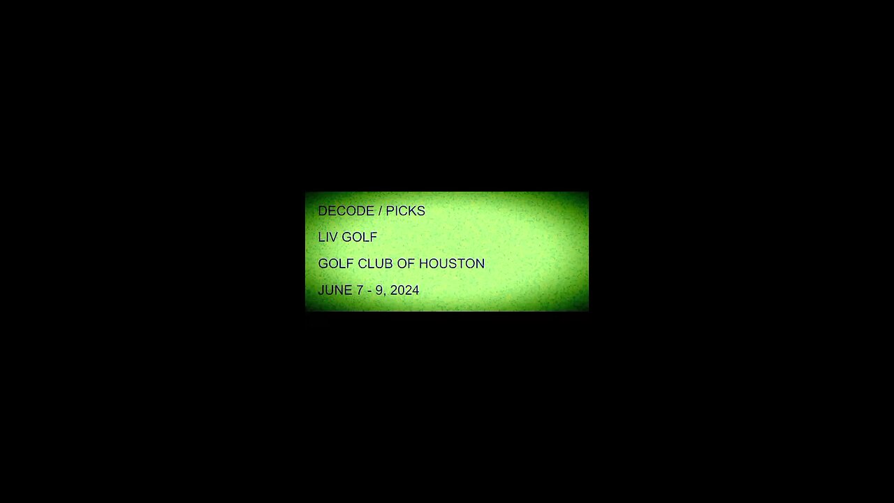 DECODE / PICKS LIV GOLF HOUSTON