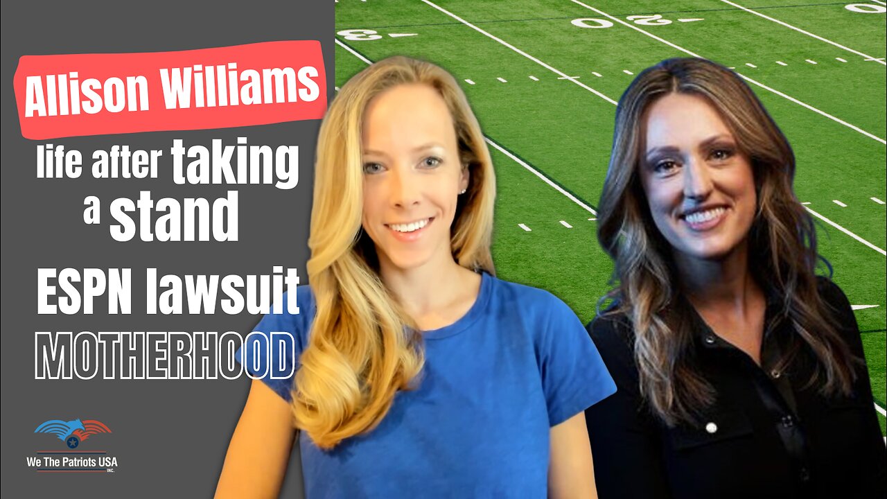 Allison Williams: Life after taking a stand, lawsuit against ESPN, leaning into motherhood | Ep 71