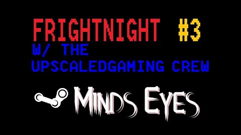 Fright Night (Part 3) - Minds Eyes [stop it TOM!]