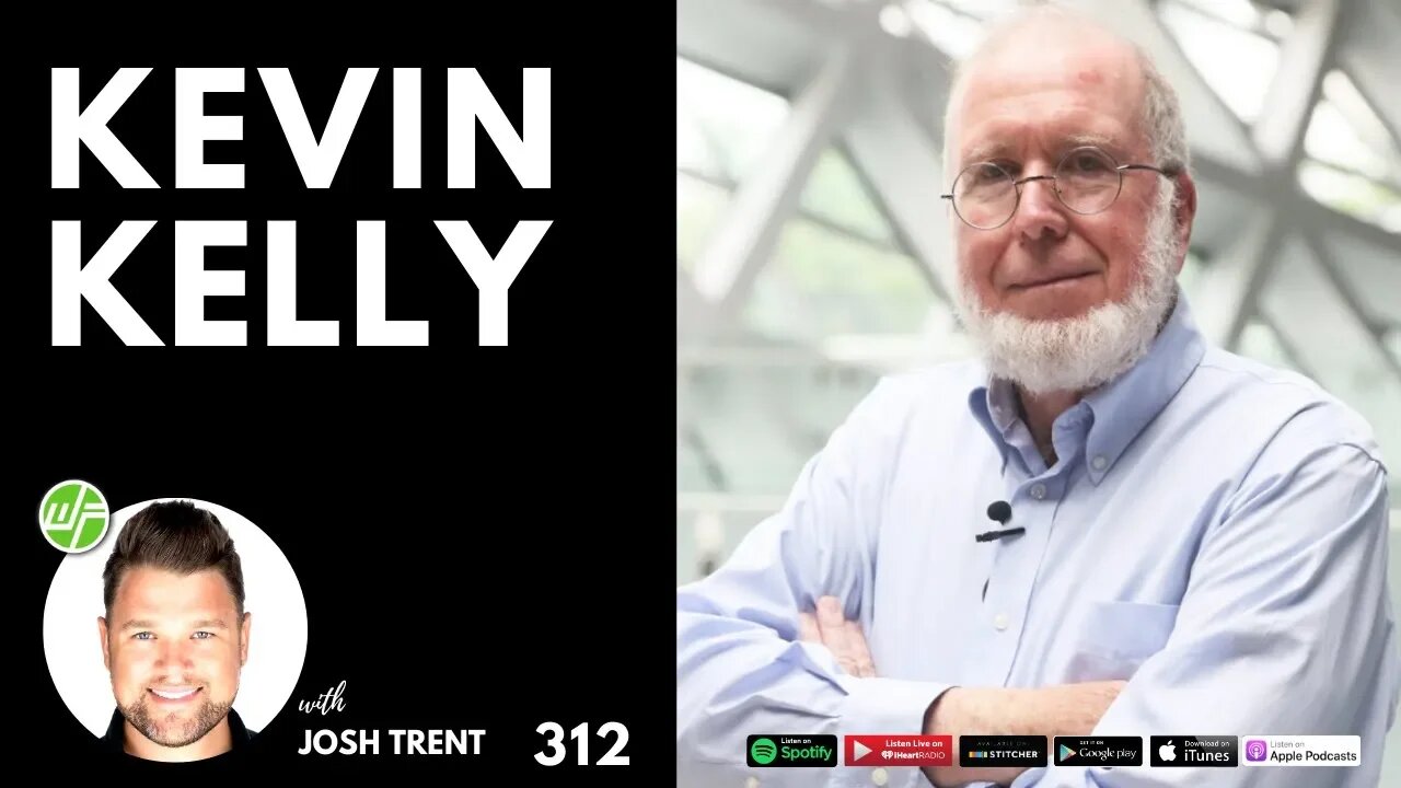 312 Kevin Kelly: What Technology Can Teach Us About Self Love
