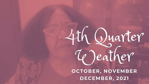 4TH QUARTER WEATHER: Dynamic Change Challenges, Transforms, But Brings Empowerment