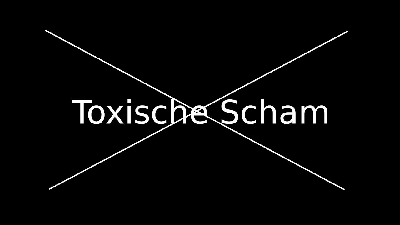 Um TOXISCHE SCHAM geht es gar nicht...